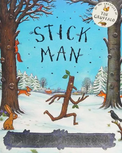 Cover of Stick Man by Julia Donaldson and Axel Scheffler